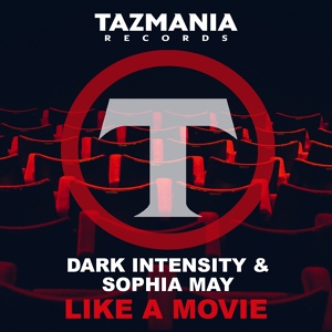 Обложка для Dark Intensity, Sophia May - Like A Movie