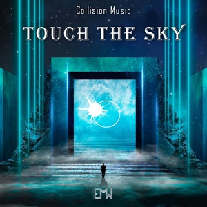 Обложка для Collision Music - Touch the Sky