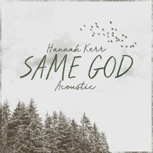 Обложка для Hannah Kerr - Same God