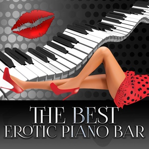 Обложка для Piano Bar Music Guys - Erotic Piano Bar