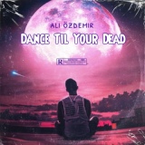 Обложка для Yeah Yeah - DANCE TILL YOU'RE DEAD