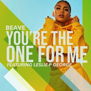 Обложка для Beave feat. Leslie P George - You're the One for Me