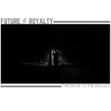 Обложка для Future Royalty - Throw Me to the Wolves