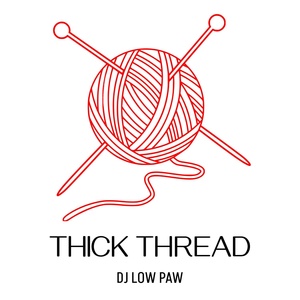 Обложка для Dj Low Paw - Thick Thread