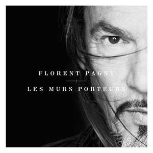 Обложка для Florent Pagny - Les murs porteurs