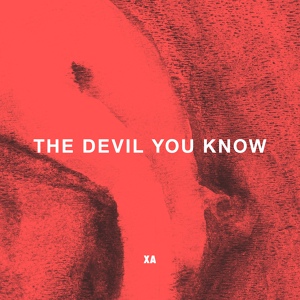 Обложка для X Ambassadors - The Devil You Know