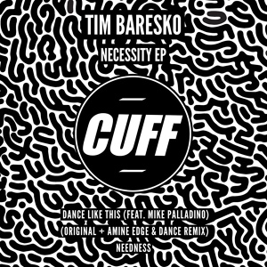 Обложка для Неизвестен - Tim Baresko - Dance Like This (Feat. Mike Palladino) (Original Mix) [CUFF] Official