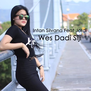 Обложка для Intan Silvana feat. Jordi - Wes Dadi Siji