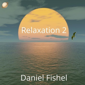 Обложка для Daniel Fishel - Relaxation 2