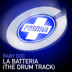 Обложка для Baby Doc - La Batteria (The Drum Track)