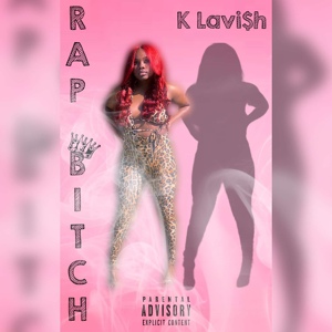 Обложка для K LAVI$H - Rap Bitch