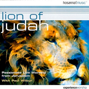 Обложка для Paul Wilbur, Integrity's Hosanna! Music - You're the Lion of Judah