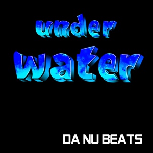 Обложка для Da Nu Beats - Under Water
