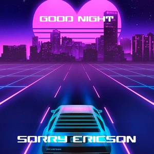 Обложка для Sorry Ericson - Good Night