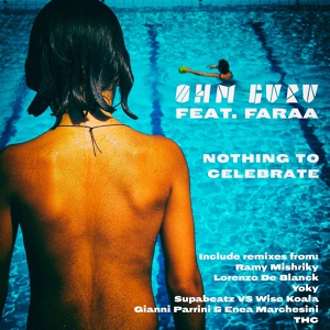 Обложка для Ohm Guru feat. Faraa - Nothing to celebrate