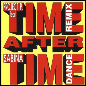 Обложка для Project P feat. Sabina feat. Sabina - Time After Time