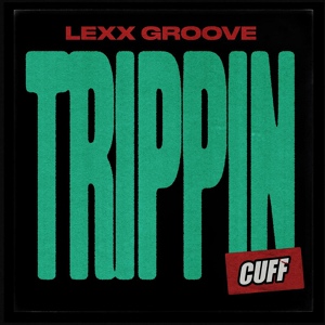 Обложка для Lexx Groove - Trippin