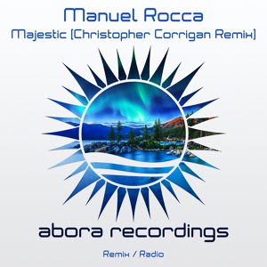 Обложка для Manuel Rocca - Majestic (Christopher Corrigan Remix)