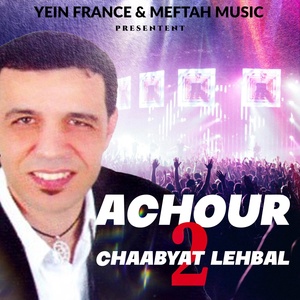 Обложка для Achour - Ila Hasebtak Aâdrini
