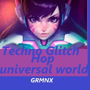 Обложка для GRMNX - TECHNO - GLITCH HOP HARD WORLD (GRMNX)
