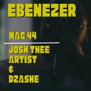 Обложка для Mag44 feat. Josh Thee Artist, Dzashe - Ebenezer