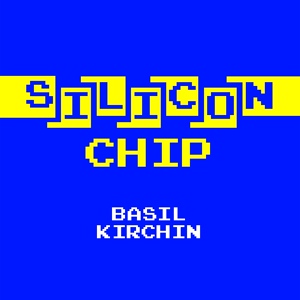 Обложка для Basil Kirchin - Silicon Sessions