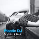 Обложка для Plastic DJ - Lifetime Is Not Enough