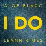 Обложка для Aloe Blacc, LeAnn Rimes - I Do