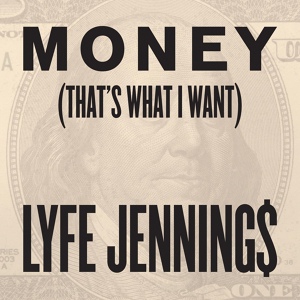 Обложка для Lyfe Jennings - Money (That's What I Want)