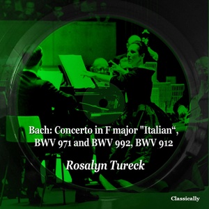 Обложка для Rosalyn Tureck - Toccata, Adagio & Fugue in D major, BWV 912