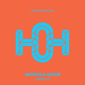 Обложка для Matevs & AZZOR - Damn It! (Original Mix)