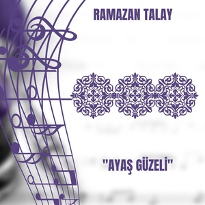 Обложка для Ramazan Talay - Ayaş Güzeli