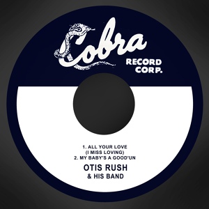 Обложка для Otis Rush & His Band - All Your Love (I Miss Loving)