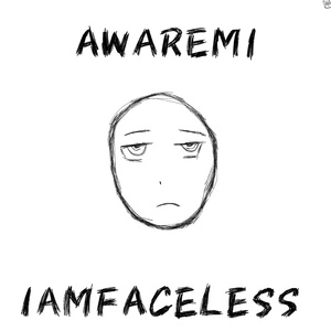 Обложка для IAMFACELESS - Awaremi