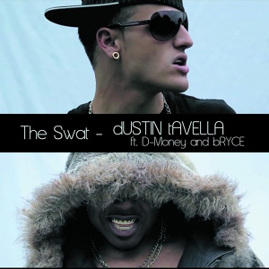 Обложка для Dustin Tavella - The Swat (New Song-Dance) - Better than The Dougie ;)