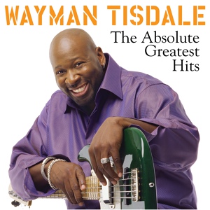 Обложка для Wayman Tisdale - Way Up