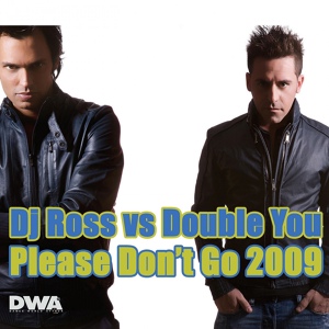 Обложка для DJ Ross, Double You - Please Don't Go