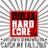 Обложка для Eufeion & Gemma Macleod - Catch My Fall (2016 Mix)