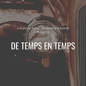 Обложка для Josephine Baker, Orchestre Wal Berg - De temps en temps