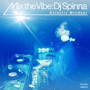 Обложка для DJ Spinna - Mix The Vibe: Eclectic Mindset