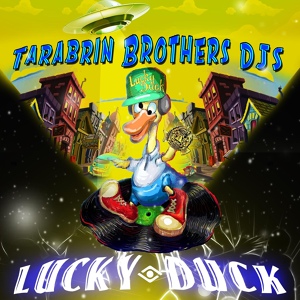 Обложка для Tarabrin Brothers DJs - Lucky Duck