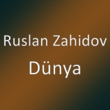 Обложка для Ruslan Zahidov - Dunya (BRB)