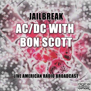Обложка для AC/DC feat. Bon Scott - Jailbreak