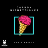 Обложка для DirrtyDishes, Carbon - Brain Freeze