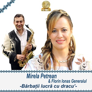 Обложка для Florin Ionas Generalul, Mirela Petrean - Barbatii Lucra Cu Dracu