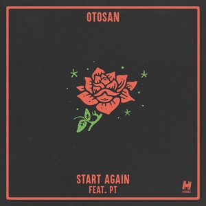 Обложка для Otosan feat. PT - Start Again