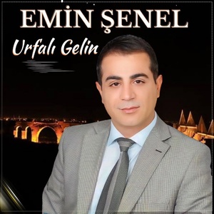 Обложка для Emin Şenel - Urfalı Gelin