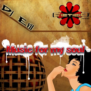 Обложка для DJ Evil - Music For My Soul