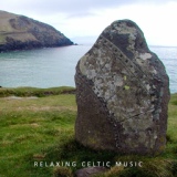 Обложка для Calming Music Sanctuary, Soothing Music Academy, Celtic Music Voyages - Irish Soundscape