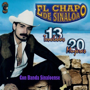 Обложка для El Chapo de Sinaloa - 13 Toneladas
